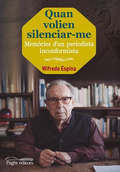 QUAN VOLIEN SILENCIAR-ME | 9788499757100 | ESPINA CLAVERAS, WIFREDO | Llibres Parcir | Llibreria Parcir | Llibreria online de Manresa | Comprar llibres en català i castellà online