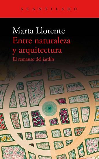 ENTRE NATURALEZA Y ARQUITECTURA | 9788419036483 | LLORENTE, MARTA | Llibres Parcir | Llibreria Parcir | Llibreria online de Manresa | Comprar llibres en català i castellà online