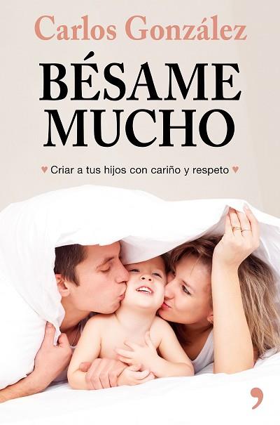 BÉSAME MUCHO (NUEVA PRESENTACIÓN) | 9788499986739 | GONZÁLEZ, CARLOS | Llibres Parcir | Librería Parcir | Librería online de Manresa | Comprar libros en catalán y castellano online