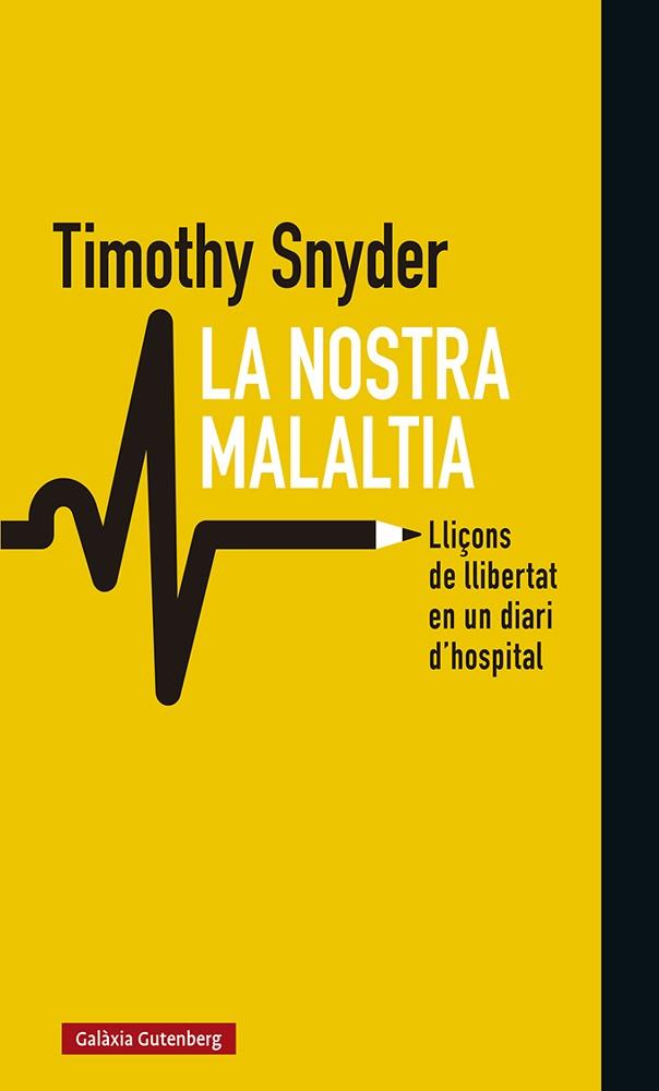 LA NOSTRA MALALTIA | 9788418526008 | SNYDER, TIMOTHY | Llibres Parcir | Librería Parcir | Librería online de Manresa | Comprar libros en catalán y castellano online