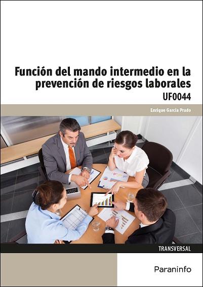FUNCIÓN DEL MANDO INTERMEDIO EN LA PREVENCIÓN DE RIESGOS LABORALES | 9788428398879 | GARCÍA PRADO, ENRIQUE | Llibres Parcir | Librería Parcir | Librería online de Manresa | Comprar libros en catalán y castellano online
