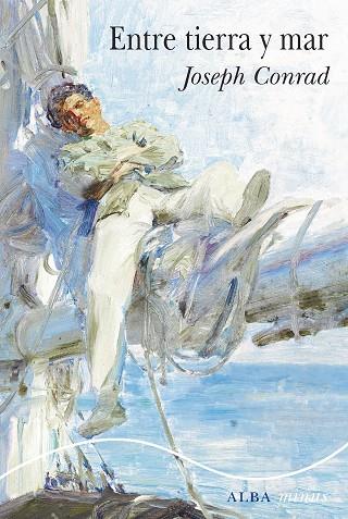 ENTRE TIERRA Y MAR | 9788490658758 | CONRAD, JOSEPH | Llibres Parcir | Librería Parcir | Librería online de Manresa | Comprar libros en catalán y castellano online