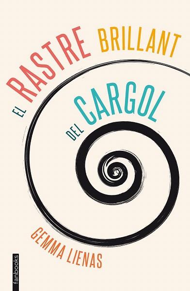 EL RASTRE BRILLANT DEL CARGOL | 9788415745839 | GEMMA LIENAS MASSOT | Llibres Parcir | Llibreria Parcir | Llibreria online de Manresa | Comprar llibres en català i castellà online