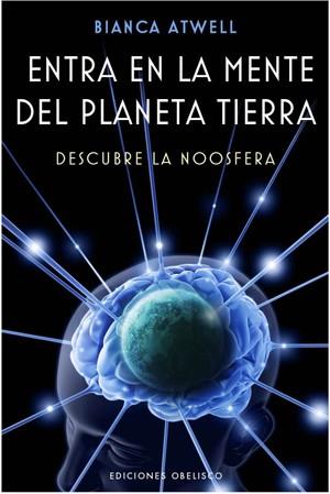 ENTRA EN LA MENTE DEL PLANETA TIERRA | 9788497777858 | ARWELL BIANCA | Llibres Parcir | Llibreria Parcir | Llibreria online de Manresa | Comprar llibres en català i castellà online