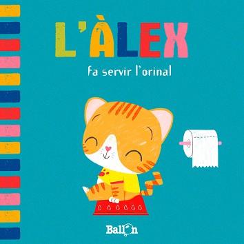 L'ÀLEX FA SERVIR L'ORINAL | 9789403207421 | BALLON | Llibres Parcir | Librería Parcir | Librería online de Manresa | Comprar libros en catalán y castellano online
