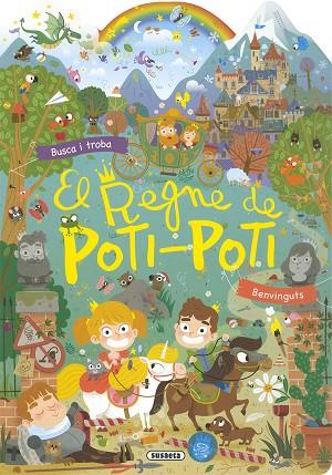 EL REGNE DE POTI-POTI | 9788467791938 | EDICIONES, SUSAETA | Llibres Parcir | Librería Parcir | Librería online de Manresa | Comprar libros en catalán y castellano online
