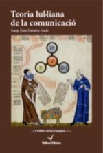 TEORIA LUL·LIANA DE LA COMUNICACIÓ | 9788494425875 | NAVARRO LLUCH, JOSEP-LLUÍS | Llibres Parcir | Librería Parcir | Librería online de Manresa | Comprar libros en catalán y castellano online