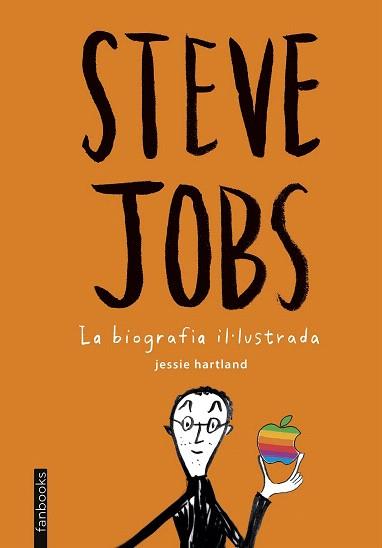 STEVE JOBS. LA BIOGRAFIA IL·LUSTRADA | 9788416297399 | JESSIE HARTLAND | Llibres Parcir | Llibreria Parcir | Llibreria online de Manresa | Comprar llibres en català i castellà online