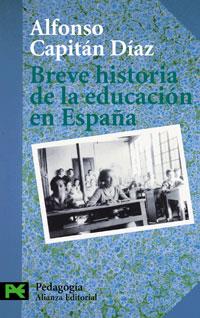 BREVE HISTORIA DE LA EDUCACION EN ESPAÐA | 9788420673370 | CAPITAN DIAZ | Llibres Parcir | Llibreria Parcir | Llibreria online de Manresa | Comprar llibres en català i castellà online