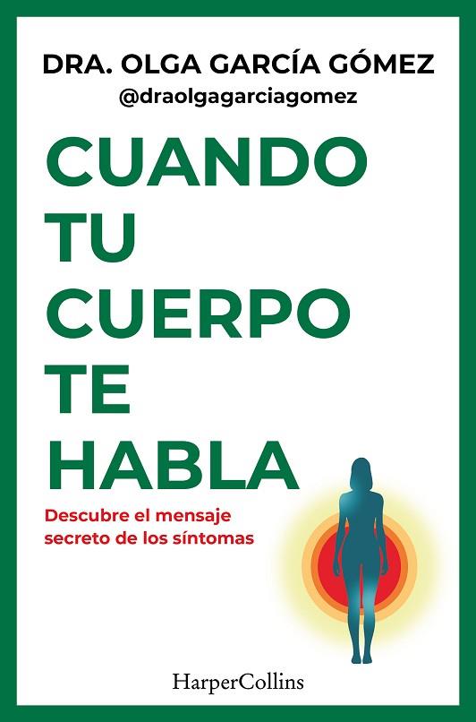 CUANDO TU CUERPO TE HABLA | 9788410644441 | GARCÍA GOMEZ, DRA. OLGA | Llibres Parcir | Llibreria Parcir | Llibreria online de Manresa | Comprar llibres en català i castellà online