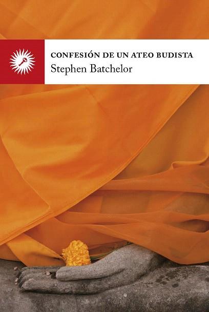 CONFESION DE UN ATEO BUDISTA | 9788495496836 | STEPHEN BATCHELOR | Llibres Parcir | Librería Parcir | Librería online de Manresa | Comprar libros en catalán y castellano online
