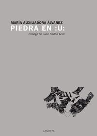 PIEDRA EN :U: | 9788415934196 | ÁLVAREZ MARÍA AUXILIADORA | Llibres Parcir | Llibreria Parcir | Llibreria online de Manresa | Comprar llibres en català i castellà online