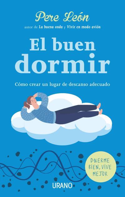 EL BUEN DORMIR | 9788416720330 | LEÓN, PERE | Llibres Parcir | Llibreria Parcir | Llibreria online de Manresa | Comprar llibres en català i castellà online