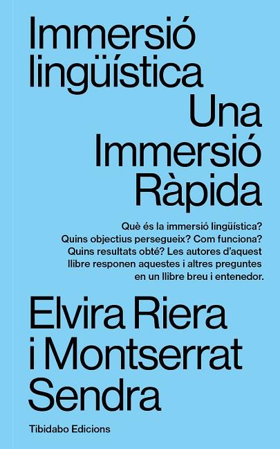 IMMERSIÓ LINGÜÍSTICA | 9788413479781 | RIERA GIL, ELVIRA/SENDRA I ROVIRA, MONTSERRAT | Llibres Parcir | Llibreria Parcir | Llibreria online de Manresa | Comprar llibres en català i castellà online