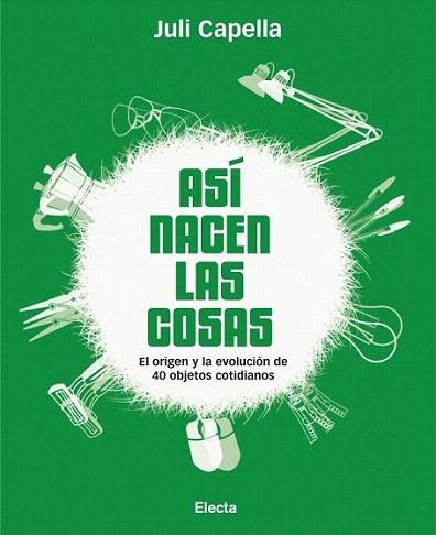 Así nacen las cosas | 9788481564969 | CAPELLA,JULI | Llibres Parcir | Librería Parcir | Librería online de Manresa | Comprar libros en catalán y castellano online