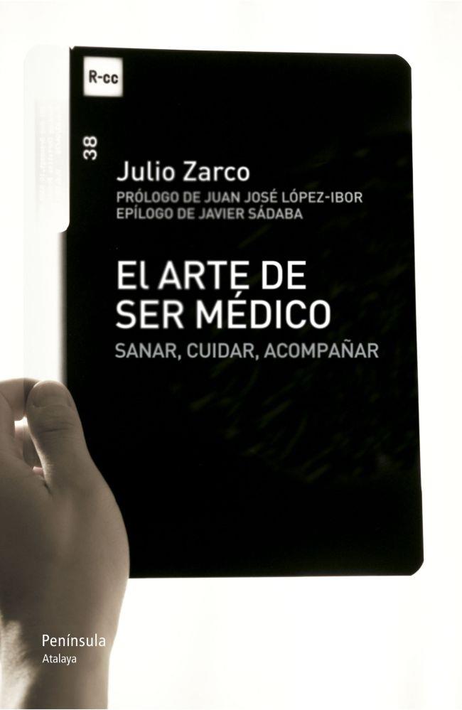 El arte de ser médico | 9788499421704 | Julio Zarco | Llibres Parcir | Librería Parcir | Librería online de Manresa | Comprar libros en catalán y castellano online