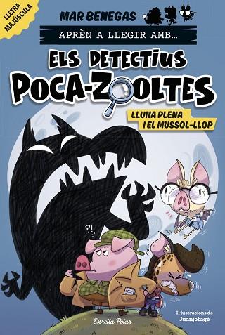 APRÈN A LLEGIR AMB... ELS DETECTIUS POCA-ZOOLTES 3. LLUNA PLENA I EL MUSSOL-LLOP | 9788413897851 | BENEGAS, MAR | Llibres Parcir | Librería Parcir | Librería online de Manresa | Comprar libros en catalán y castellano online