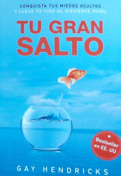 TU GRAN SALTO | 9788494583865 | HENDRICKS, GAY | Llibres Parcir | Llibreria Parcir | Llibreria online de Manresa | Comprar llibres en català i castellà online