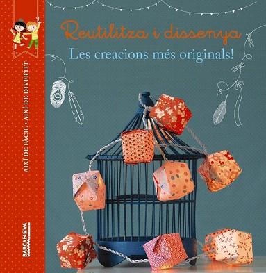 REUTILITZA I DISSENYA.LES CREACIONS MES ORIGINALS | 9788448934507 | THIBOULT, KARINE | Llibres Parcir | Llibreria Parcir | Llibreria online de Manresa | Comprar llibres en català i castellà online