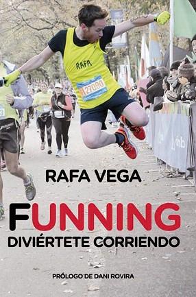 FUNNING. DIVIÉRTETE CORRIENDO | 9788415242727 | VEGA, RAFA | Llibres Parcir | Librería Parcir | Librería online de Manresa | Comprar libros en catalán y castellano online
