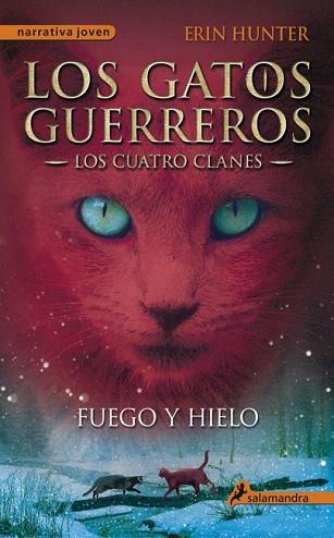 LOS GATOS GUERREROS 2 FUEGO Y HIELO | 9788498384604 | HUNTER, ERIN | Llibres Parcir | Llibreria Parcir | Llibreria online de Manresa | Comprar llibres en català i castellà online