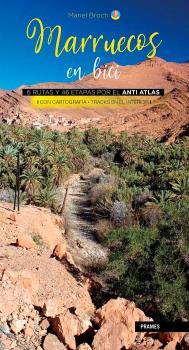 MARRUECOS EN BICI. 6 RUTAS Y 46 ETAPAS POR EL ANTI ATLAS | 9788483215517 | BROCH, MANEL | Llibres Parcir | Librería Parcir | Librería online de Manresa | Comprar libros en catalán y castellano online
