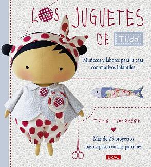 LOS JUGUETES DE TILDA. MUÑECOS Y LABORES PARA LA CASA CON MOTIVOS INFANTILES | 9788498745139 | FINNANGER, TONE | Llibres Parcir | Llibreria Parcir | Llibreria online de Manresa | Comprar llibres en català i castellà online