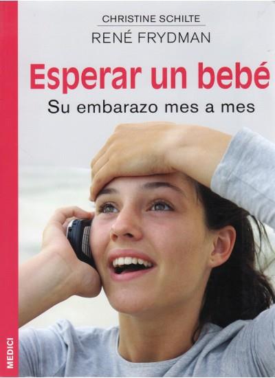 ESPERAR UN BEBE | 9788497990141 | SCHILTE / FRYDMAN | Llibres Parcir | Librería Parcir | Librería online de Manresa | Comprar libros en catalán y castellano online
