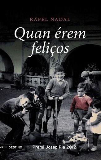 Quan érem feliços | 9788497102124 | Rafel Nadal | Llibres Parcir | Librería Parcir | Librería online de Manresa | Comprar libros en catalán y castellano online
