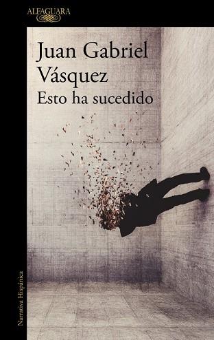 ESTO HA SUCEDIDO | 9791387846824 | VASQUEZ, JUAN GABRIEL | Llibres Parcir | Llibreria Parcir | Llibreria online de Manresa | Comprar llibres en català i castellà online