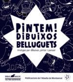 PINTEM! DIBUIXOS BELLUGUETS | 9788498837322 | GINESTA CLAVELL, MONTSERRAT | Llibres Parcir | Llibreria Parcir | Llibreria online de Manresa | Comprar llibres en català i castellà online