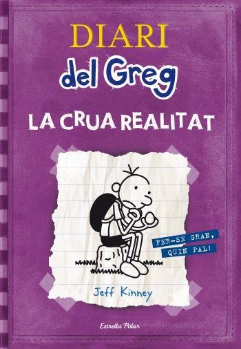 DIARI DEL GREG 5 LA CRUA REALITAT | 9788499323244 | JEFF KINNEY | Llibres Parcir | Librería Parcir | Librería online de Manresa | Comprar libros en catalán y castellano online