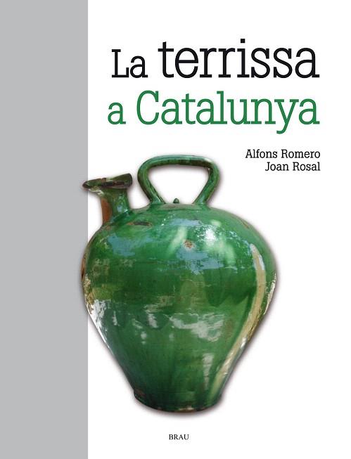 LA TERRISSA A CATALUNYA | 9788415885139 | ROMERO VIDAL, ALFONS/ROSAL SAGALÉS, JOAN | Llibres Parcir | Librería Parcir | Librería online de Manresa | Comprar libros en catalán y castellano online