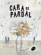 CARA DE PARDAL | 9788415975182 | BONILLA, ROCIO | Llibres Parcir | Librería Parcir | Librería online de Manresa | Comprar libros en catalán y castellano online