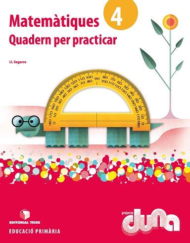 MATEMÀTIQUES 4. PROJECTE DUNA - QUADERN PER PRACTICAR | 9788430719303 | SEGARRA NEIRA, JOSEP LLUIS | Llibres Parcir | Librería Parcir | Librería online de Manresa | Comprar libros en catalán y castellano online