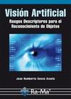 Visión Artificial: Rasgos Descriptores para el Reconocimiento de Objetos | 9788499641423 | Sossa Azuela, Juan Humberto | Llibres Parcir | Librería Parcir | Librería online de Manresa | Comprar libros en catalán y castellano online