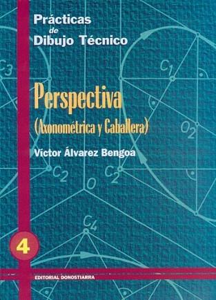 PRACTICAS DIBUJO TECNICO 4 PERSPECTIVA | 9788470631245 | ALVAREZ BENGOA | Llibres Parcir | Librería Parcir | Librería online de Manresa | Comprar libros en catalán y castellano online