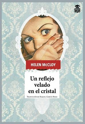 UN REFLEJO VELADO EN EL CRISTAL | 9788418918049 | MCCLOY, HELEN | Llibres Parcir | Librería Parcir | Librería online de Manresa | Comprar libros en catalán y castellano online