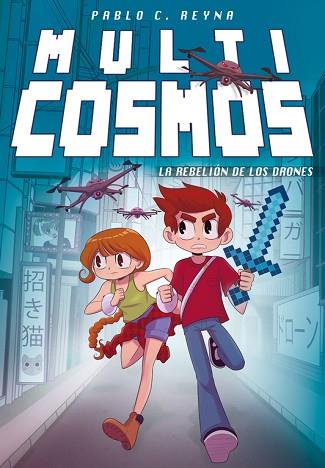 LA REBELIÓN DE LOS DRONES (MULTICOSMOS 3) | 9788490436301 | REYNA, PABLO C./FERNANDEZ MENDEZ, LUJAN | Llibres Parcir | Llibreria Parcir | Llibreria online de Manresa | Comprar llibres en català i castellà online