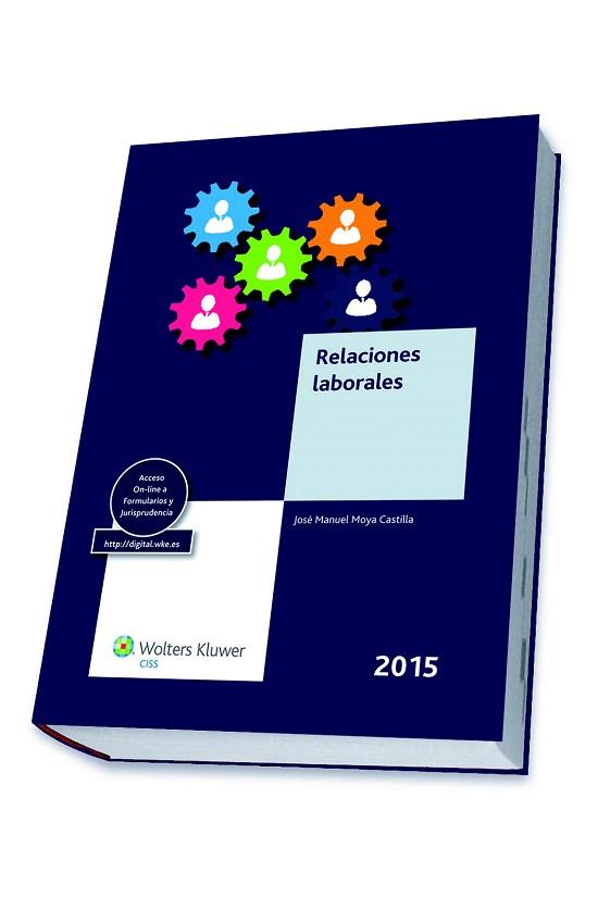 RELACIONES LABORALES 2015 | 9788499546452 | MOYA CASTILLA, JOSÉ MANUEL | Llibres Parcir | Llibreria Parcir | Llibreria online de Manresa | Comprar llibres en català i castellà online