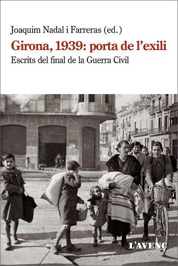 GIRONA, 1939: PORTA DE L'EXILI | 9788418680038 | Llibres Parcir | Librería Parcir | Librería online de Manresa | Comprar libros en catalán y castellano online