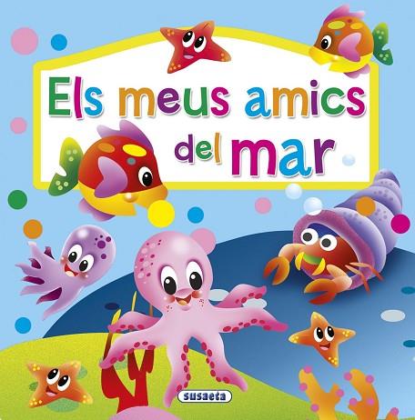 ELS MEUS AMICS DEL MAR | 9788467742305 | SUSAETA, EQUIPO | Llibres Parcir | Llibreria Parcir | Llibreria online de Manresa | Comprar llibres en català i castellà online