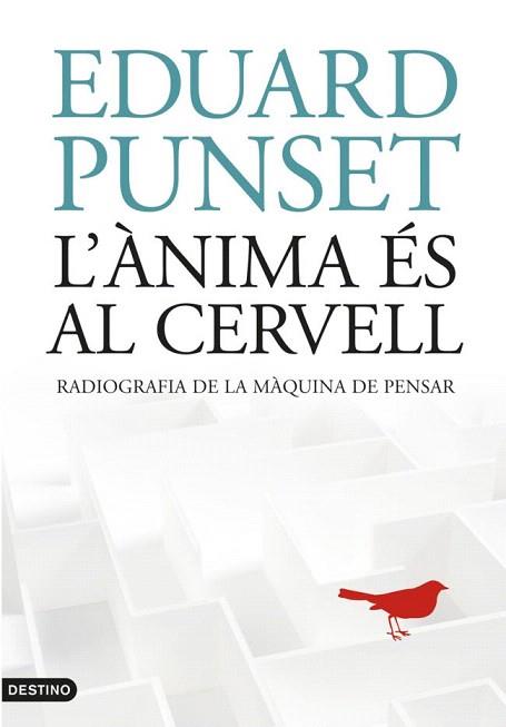 L'ANIMA ES AL CERVELL | 9788466408073 | EDUARD PUNSET | Llibres Parcir | Librería Parcir | Librería online de Manresa | Comprar libros en catalán y castellano online