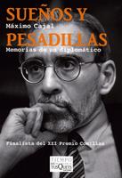 SUEÑOS Y PESADILLAS Maximo Cajal memorias de un diplomatico | 9788483832103 | MAXIMO CAJAL | Llibres Parcir | Librería Parcir | Librería online de Manresa | Comprar libros en catalán y castellano online