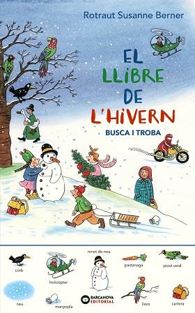 EL LLIBRE DE L'HIVERN. BUSCA I TROBA | 9788448951788 | BERNER, ROTRAUT SUSANNE | Llibres Parcir | Librería Parcir | Librería online de Manresa | Comprar libros en catalán y castellano online
