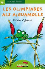 LES OLIMPÍADES ALS AIGUAMOLLS (LLETRA DE PAL) | 9788489625471 | VIGNALE, SILVIA | Llibres Parcir | Librería Parcir | Librería online de Manresa | Comprar libros en catalán y castellano online