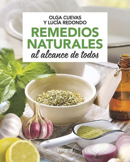REMEDIOS NATURALES AL ALCANCE DE TODOS | 9788491181125 | CUEVAS FERNÁNDEZ, OLGA/REDONDO CUEVAS, LUCÍA | Llibres Parcir | Llibreria Parcir | Llibreria online de Manresa | Comprar llibres en català i castellà online