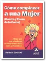 COMO COMPLACER A UNA MUJER DENTRO Y FUERA DE LA CAMA | 9788480885720 | SCHWARTZ | Llibres Parcir | Llibreria Parcir | Llibreria online de Manresa | Comprar llibres en català i castellà online