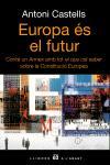 EUROPA ES EL FUTUR | 9788429755992 | ANTONI CASTELLS | Llibres Parcir | Llibreria Parcir | Llibreria online de Manresa | Comprar llibres en català i castellà online