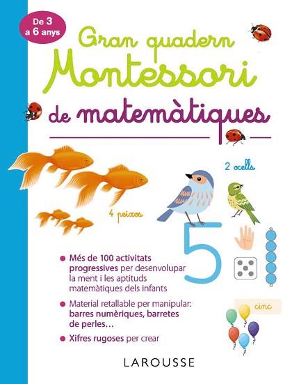GRAN QUADERN MONTESSORI DE MATEMÀTIQUES | 9788417720292 | LAROUSSE EDITORIAL | Llibres Parcir | Librería Parcir | Librería online de Manresa | Comprar libros en catalán y castellano online